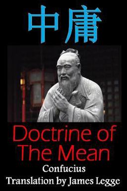 Doctrine of the Mean: Bilingual Edition, English and Chinese