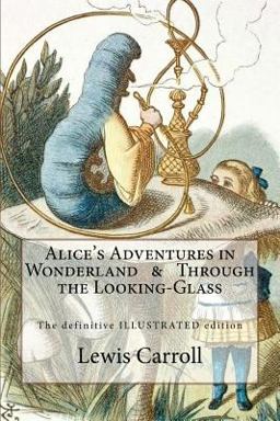 Alice's Adventures in Wonderland and Through the Looking-Glass