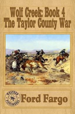 Wolf Creek: the Taylor County War