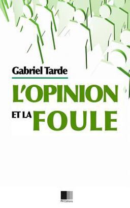 L' Opinion et la Foule