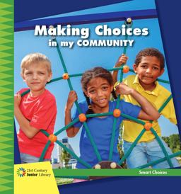 Making Choices in My Community Making Choices in My Community
