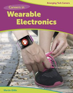 Careers in Wearable Electronics Careers in Wearable Electronics