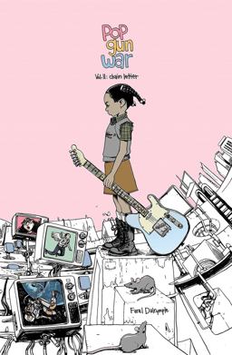 Pop Gun War Volume 2: Chain Letter  9781534301924 Front Cover