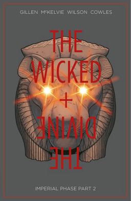 Wicked + the Divine Volume 6: Imperial Phase II  9781534304734 Front Cover