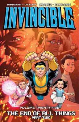 Invincible Volume 25: the End of All Things Part 2  9781534305038 Front Cover