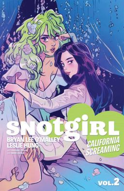 Snotgirl Volume 2: California Screaming  9781534306615 Front Cover