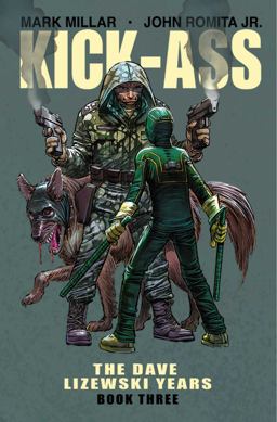 Kick-Ass: the Dave Lizewski Years Book Three  9781534307216 Front Cover