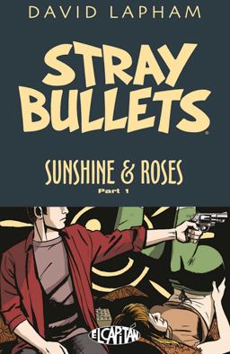 Stray Bullets: Sunshine and Roses Volume 1