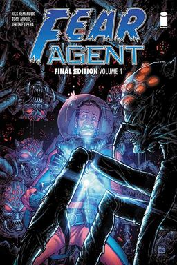 Fear Agent: Final Edition Volume 4 Final Edition Volume 4  9781534308756 Front Cover