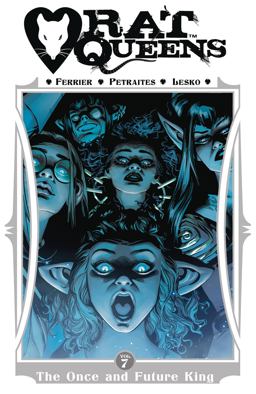 Rat Queens Volume 7: the Once and Future King