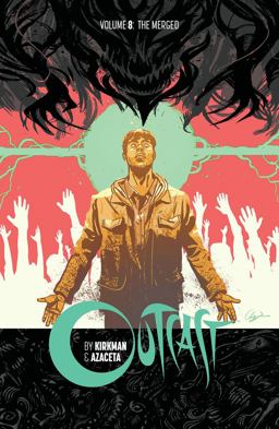 Outcast by Kirkman and Azaceta Volume 8
