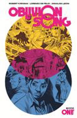 Oblivion Song by Kirkman and de Felici Book 1
