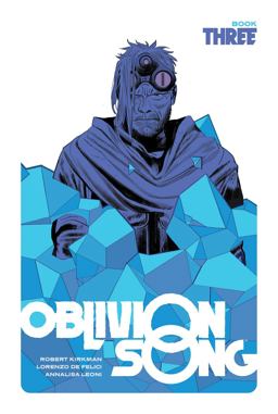 Oblivion Song by Kirkman and de Felici, Book 3