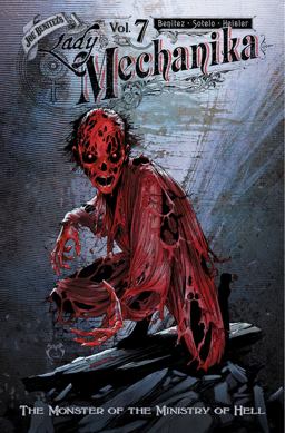 Lady Mechanika, Volume 7: the Monster of the Ministry of Hell