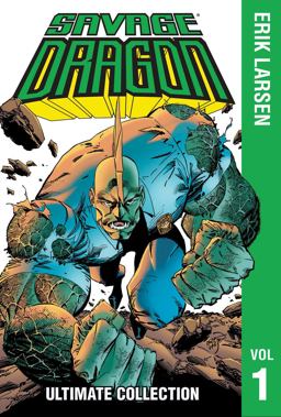Savage Dragon: the Ultimate Collection, Volume 1