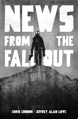News from the Fallout News from the Fallout