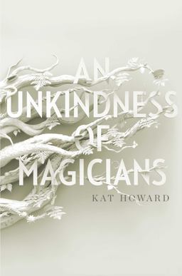 An Unkindness of Magicians An Unkindness of Magicians