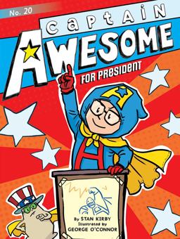 Captain Awesome for President Captain Awesome for President