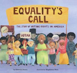 Equality's Call The Story of Voting Rights in America  9781534439580 Front Cover