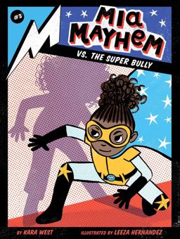 Mia Mayhem vs. the Super Bully  9781534444737 Front Cover