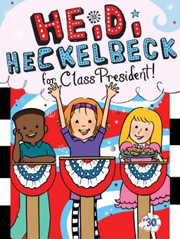 Heidi Heckelbeck for Class President:  9781534461307 Front Cover