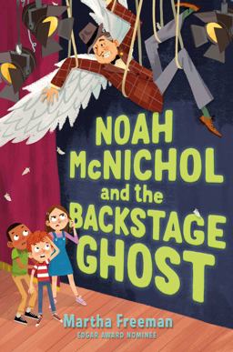 Noah Mcnichol and the Backstage Ghost Noah Mcnichol and the Backstage Ghost