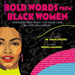 Bold Words from Black Women Inspiration and Truths from 50 Extraordinary Leaders Who Helped Shape Our World  9781534463943 Front Cover