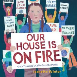 Our House Is on Fire Greta Thunberg's Call to Save the Planet  9781534467781 Front Cover