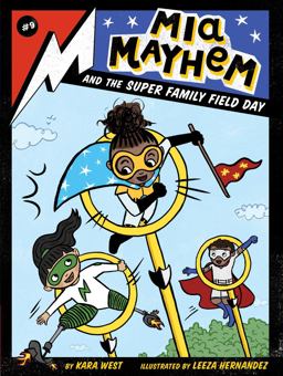 Mia Mayhem and the Super Family Field Day  9781534477209 Front Cover
