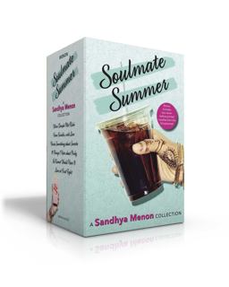 Soulmate Summer -- a Sandhya Menon Collection (Includes Two Never-Before-printed Novellas from the Dimpleverse!)
