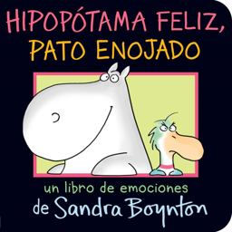 Hipopï¿½tama Feliz, Pato Enojado (Happy Hippo, Angry Duck)  9781534488809 Front Cover