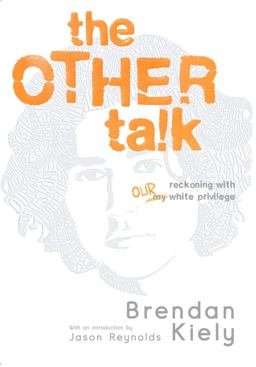 Other Talk Reckoning with Our White Privilege  9781534494046 Front Cover