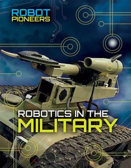 Robotics in the Military