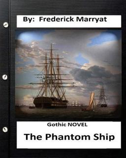 The Phantom Ship. ( Gothic NOVEL ) (Original Classics)
