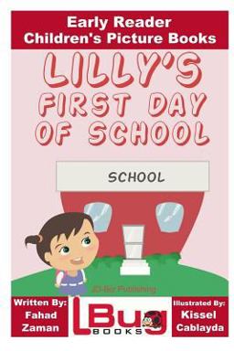 Lilly's First Day of School - Early Reader - Children's Picture Books