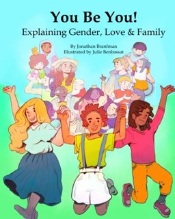 You Be You! Explaining Gender, Love and Family
