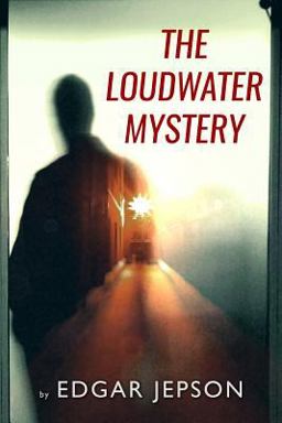 The Loudwater Mystery The Loudwater Mystery