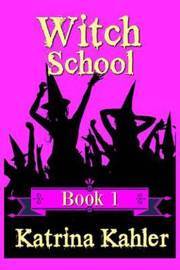 Books for Girls - WITCH SCHOOL - Book 1: for Girls Aged 9-12