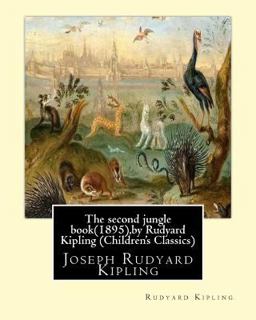 The Second Jungle Book(1895),by Rudyard Kipling (Children's Classics)