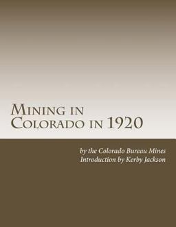 Mining in Colorado In 1920