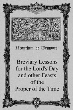 Breviary Lessons for the Lord's Day Breviary Lessons for the Lord's Day