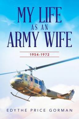 My Life As an Army Wife 1954-1972  9781534919419 Front Cover