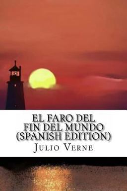 El Faro Del Fin Del Mundo (Spanish Edition)