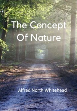The Concept of Nature