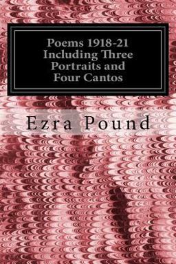 Poems 1918-21 Including Three Portraits and Four Cantos