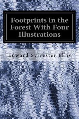 Footprints in the Forest with Four Illustrations