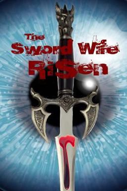 The Sword Wife: Risen