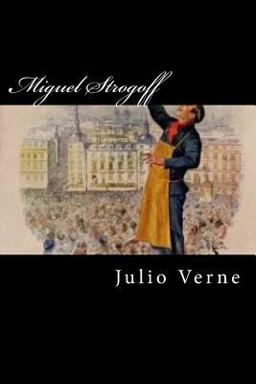 Miguel Strogoff (Spanish Edition)