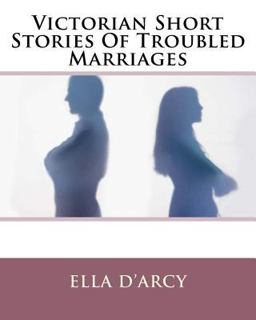 Victorian Short Stories of Troubled Marriages