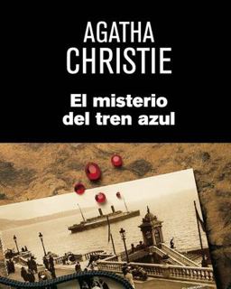 El Misterio Del Tren Azul (Spanish Edition)
